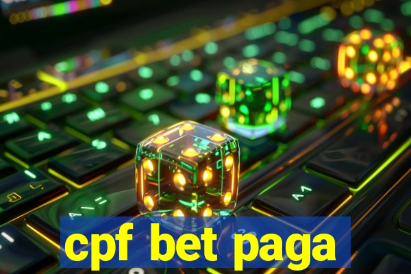 cpf bet paga